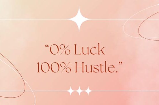 0% Luck 100% Hustle Quote