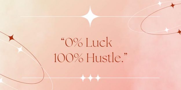 0% Luck 100% Hustle Quote 0% Luck 100% Hustle Quote