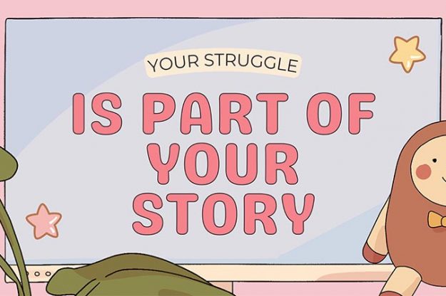 Your Struggle is Part of Your Story
